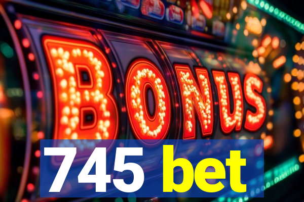 745 bet